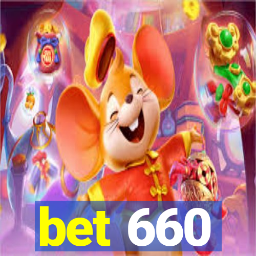 bet 660